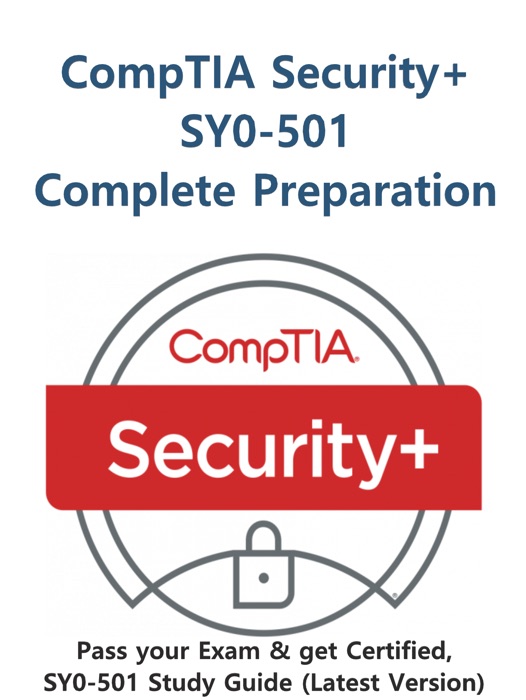 CompTIA Security+ Exam SY0-501 Complete Preparation