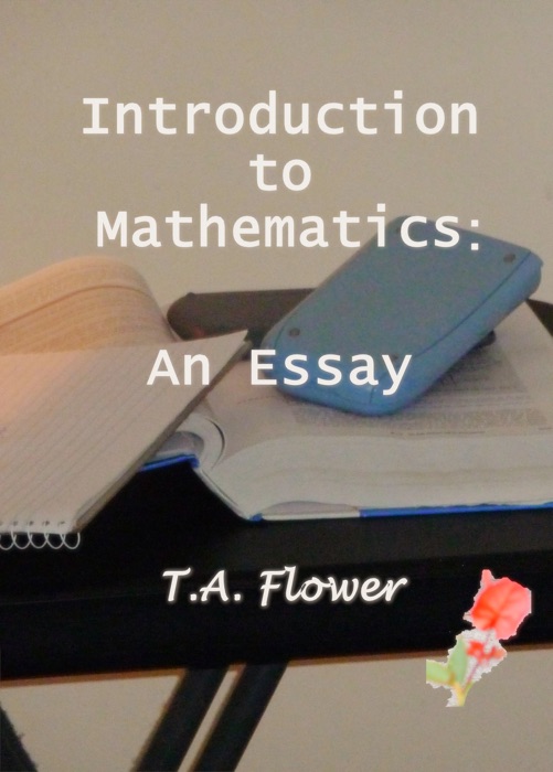Introduction to Mathematics: An Essay
