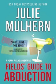 Fields' Guide to Abduction - Julie Mulhern