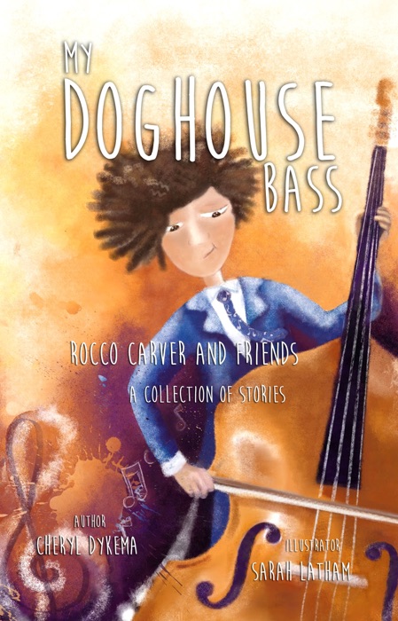 My Doghouse Bass: Rocco Carver and Friends (A Collection of Stories)