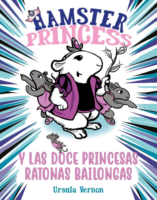 Hamster Princess y las doce princesas ratonas bailongas