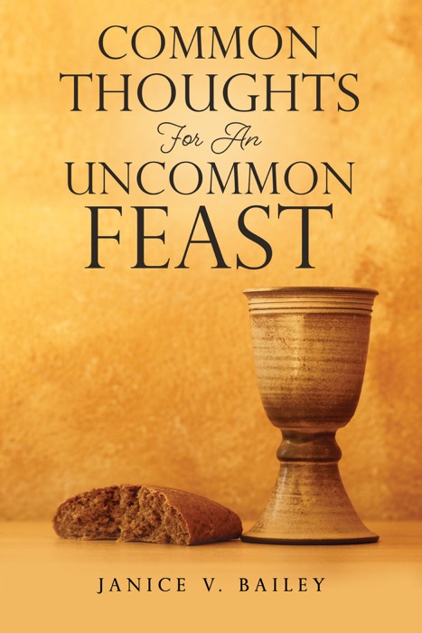 Common Thoughts For An Uncommon Feast