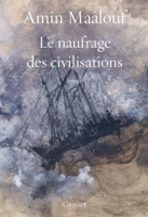 Amin Maalouf - Le naufrage des civilisations artwork