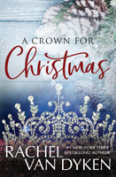 Rachel Van Dyken - A Crown For Christmas artwork