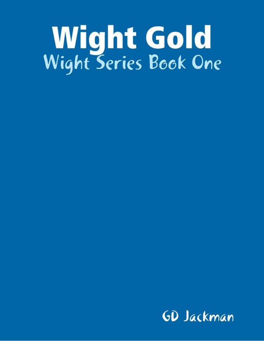 Wight Gold - Wight Series Book One