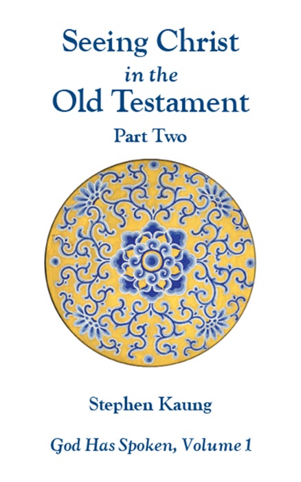Seeing Christ in the Old Testament Part 2