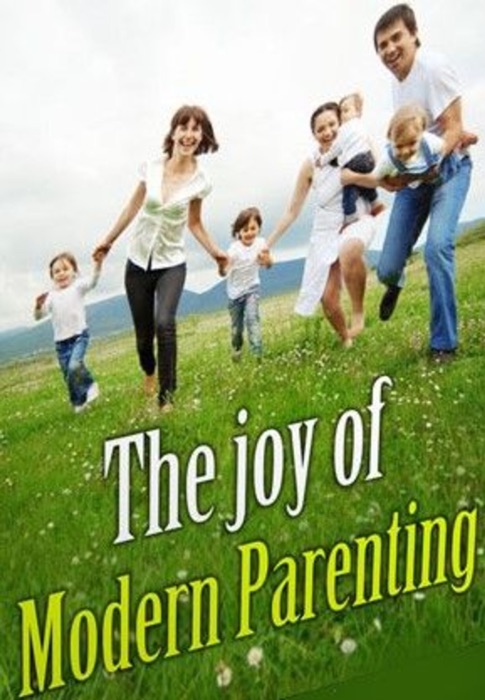 Joy Of Modern Parenting
