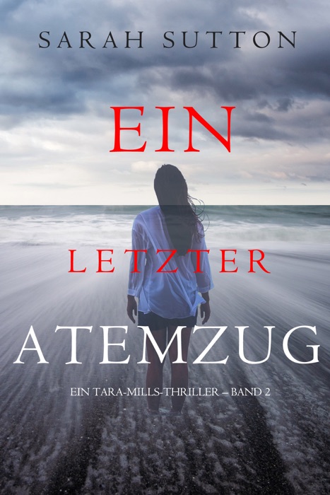 Ein Letzter Atemzug (Ein Tara-Mills-Thriller – Band 2)