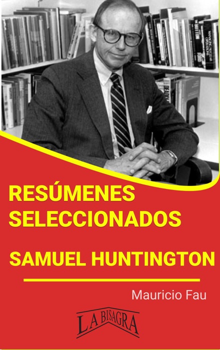 Resúmenes Seleccionados: Samuel Huntington