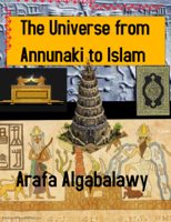 Arafa Algabalawy - The Universe From Annunaki to Islam artwork