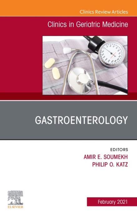 Gastroenterology, An Issue of Clinics in Geriatric Medicine, E-Book