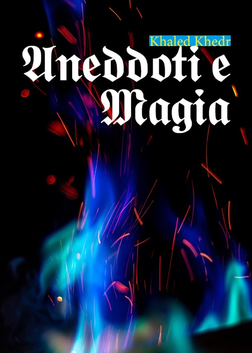 Aneddoti e magia