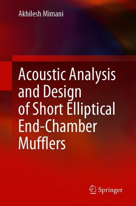 Acoustic Analysis and Design of Short Elliptical End-Chamber Mufflers