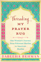 Sabeeha Rehman - Threading My Prayer Rug artwork
