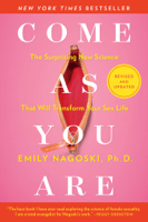 Emily Nagoski - Come As You Are: Revised and Updated artwork