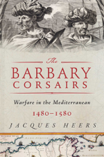 The Barbary Corsairs - Jacques Heers Cover Art