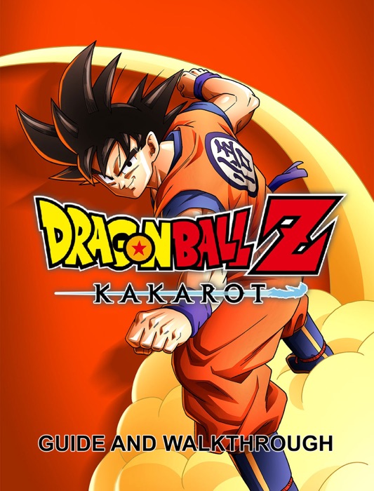 Dragon Ball Z Kakarot Guide and Walkthrough