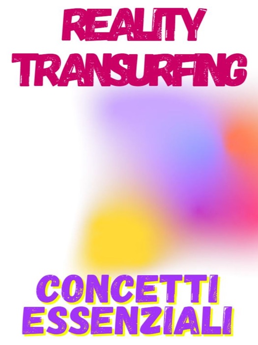 Reality Transurfing  - concetti essenziali