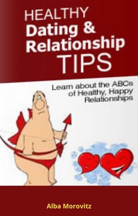 Healthy dating and relationship tips