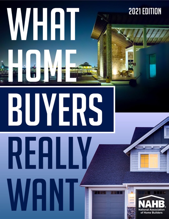 What Home Buyers Really Want, 2021 Edition