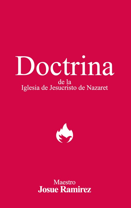 Doctrina de La Iglesia de Jesucristo de Nazaret