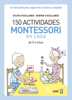 150 actividades Montessori en casa - Sylvie d'Esclaibes