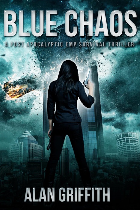 Blue Chaos: A Post Apocalyptic EMP Survival Thriller