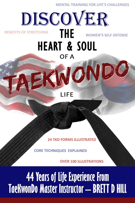 Discover the Heart & Soul of a TaeKwonDo Life