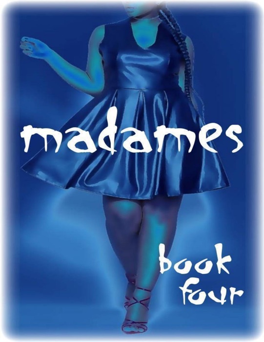 Madames - Book Four