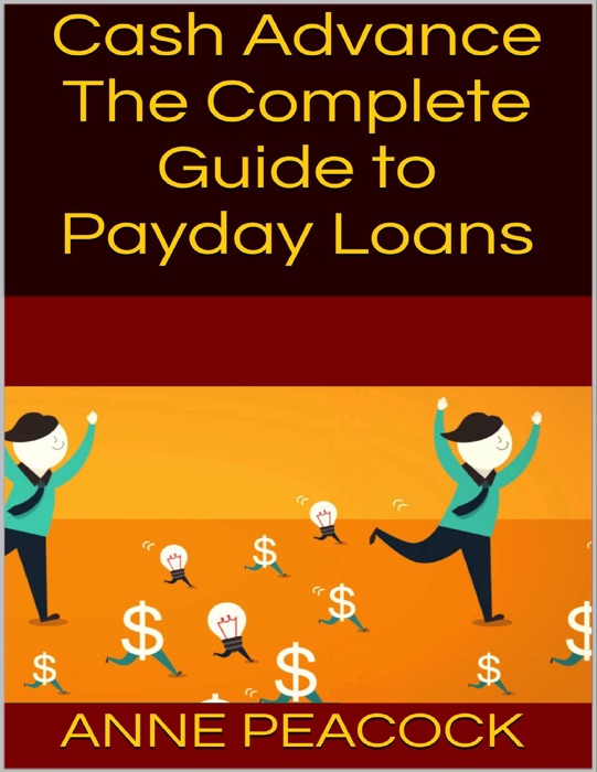 Cash Advance: The Complete Guide to Payday Loans