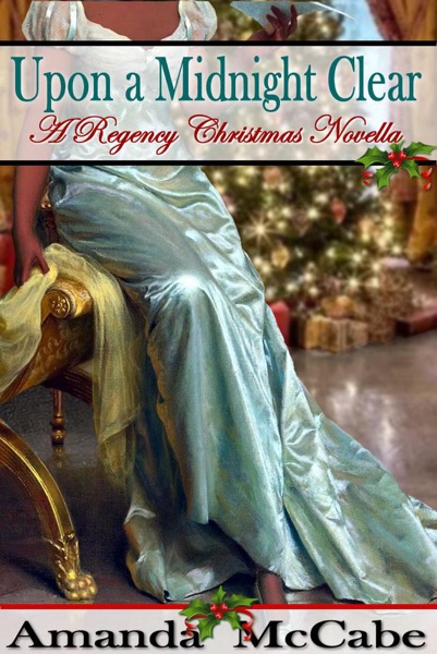 Upon a Midnight Clear: A Regency Christmas Novella