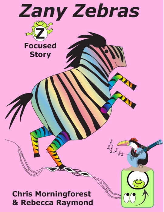 Zany Zebras - Z Focused Story