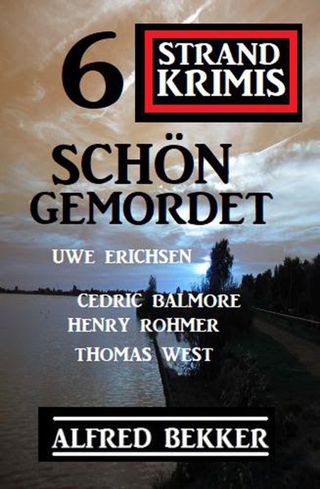 Schön gemordet: 6 Strand Krimis: