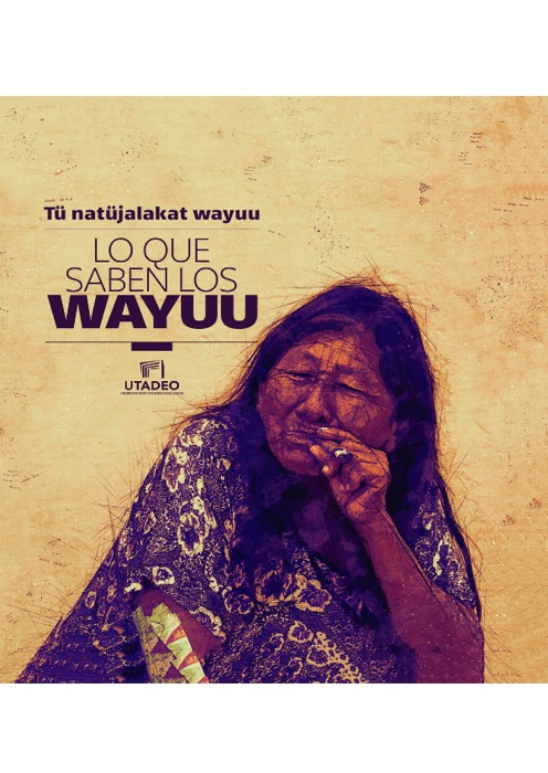 Tü natüjalakat wayuu = lo que saben los wayuu
