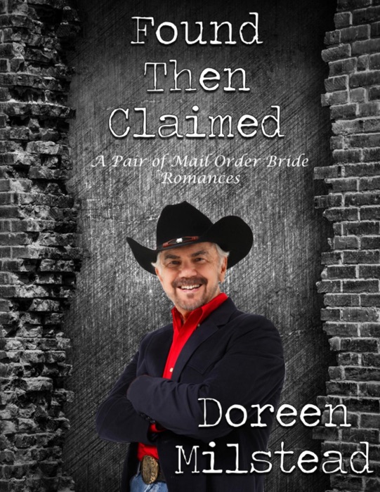 Found Then Claimed: A Pair of Mail Order Bride Romances