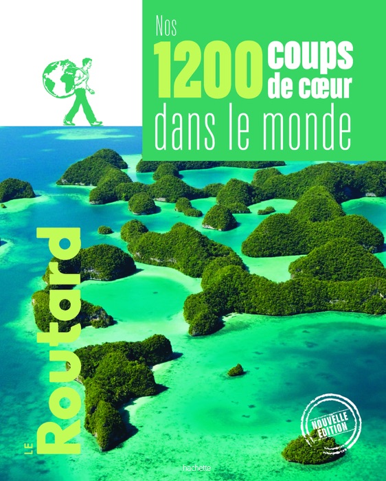 Nos 1200 coups de coeurs dans le monde