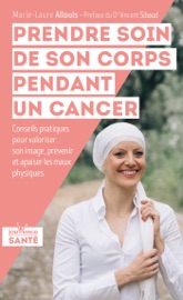 Book's Cover of Prendre soin de son corps pendant un cancer