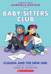 Claudia and the New Girl (The Baby-sitters Club Graphic Novel #9)
