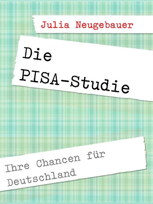 Die PISA-Studie.