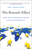 The Brussels Effect - Anu Bradford