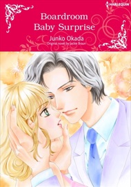 Boardroom Baby Surprise - Junko Okada & Jackie Braun by  Junko Okada & Jackie Braun PDF Download