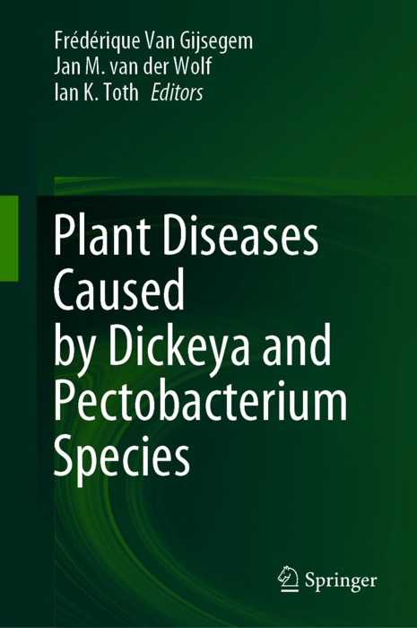 Plant Diseases Caused by Dickeya and Pectobacterium Species