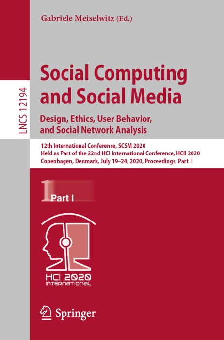 Social Computing and Social Media. Design, Ethics, User Behavior, and Social Network Analysis