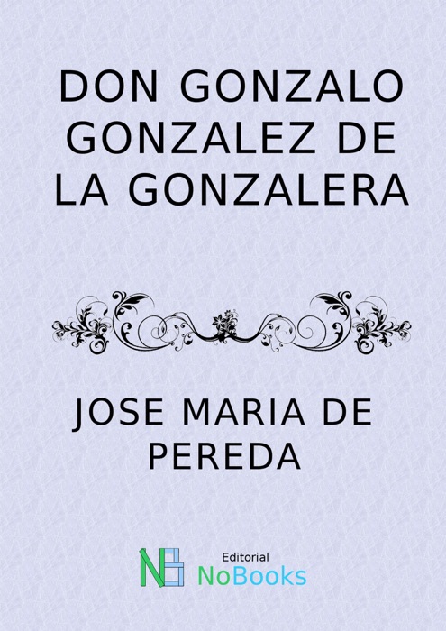 Don Gonzalo Gonzalez de la gonzalera