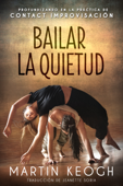 Bailar la quietud - Martin Keogh