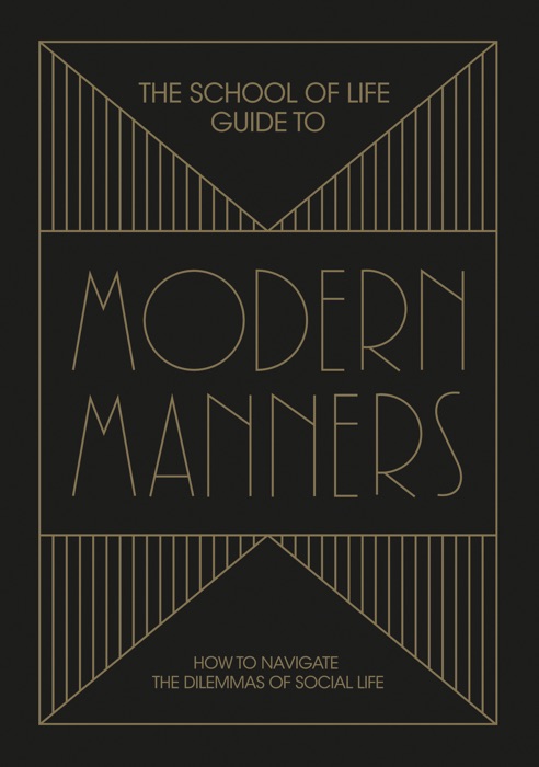 The School of Life Guide to Modern Manners