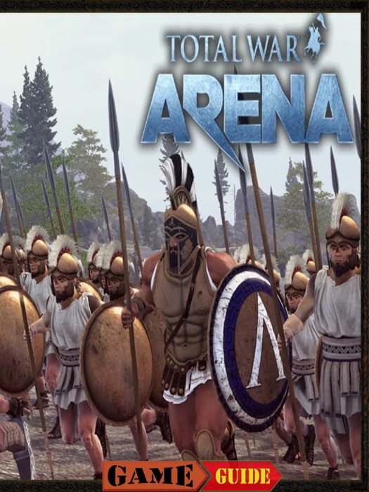 Total War Arena Game Guide