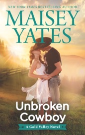 Unbroken Cowboy - Maisey Yates by  Maisey Yates PDF Download