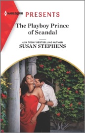 The Playboy Prince of Scandal - Susan Stephens by  Susan Stephens PDF Download