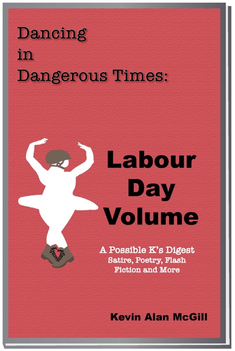 Dancing in Dangerous Times: Labour Day Volume